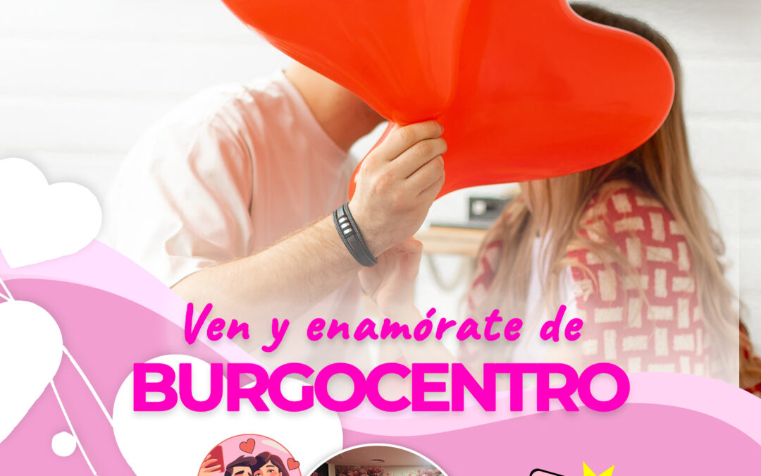 Enamórate de BurgoCentro