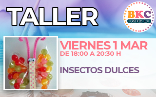 BC2.- Taller insectos  dulces