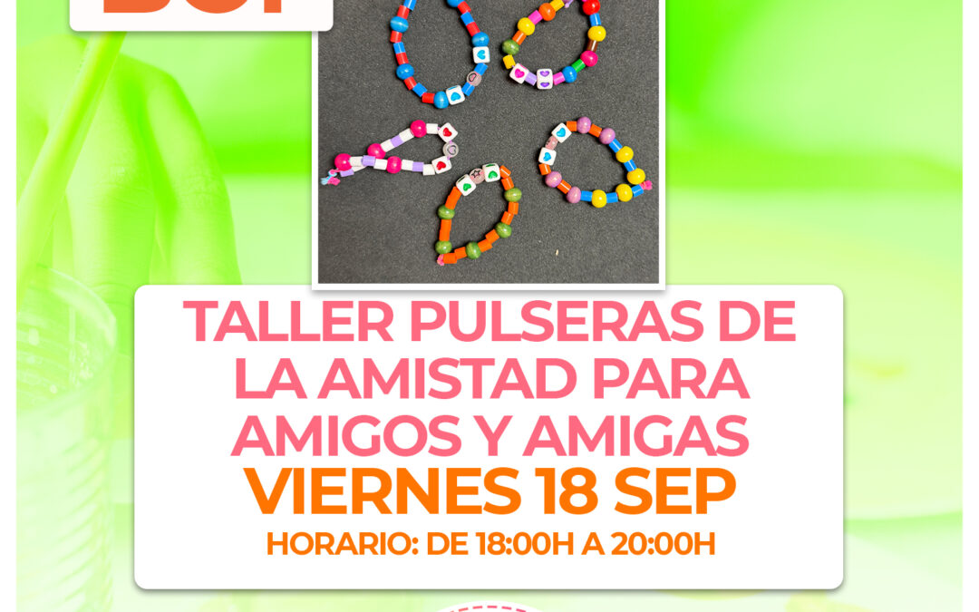 BC1.- Taller Pulseras de la amistad