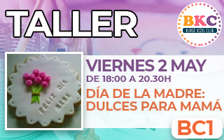 BC1.- Taller Día de la Madre: Dulces para Mamá