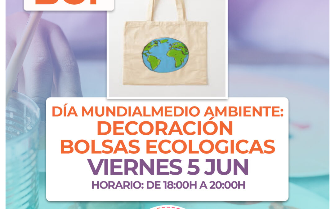 BC1.- Día Mundial del Medioambiente: Decoración bolsas ecológicas
