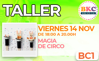 BC1.- Taller magia de circo