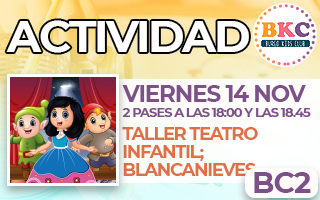 BC2.- Taller teatro infantil; Blancanieves