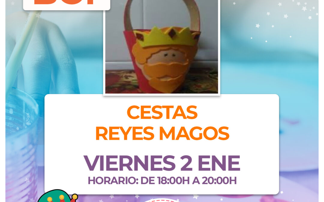 BC1.- Taller Cestas Reyes Magos