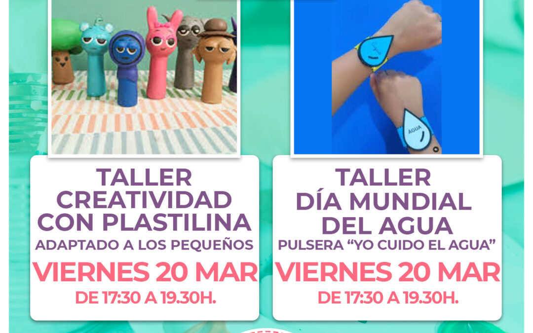 BC2.-Talleres creatividad con plastilina y Día Mundial del Agua