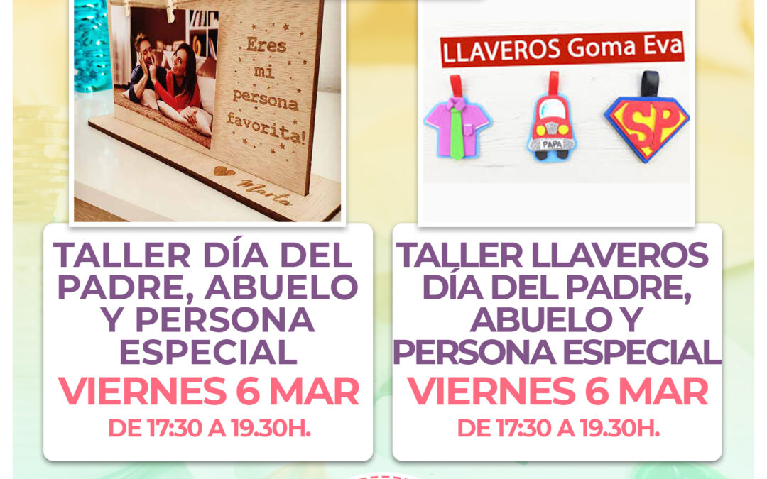 BC2.-Talleres llaveros y día del padre abuelo y persona especial