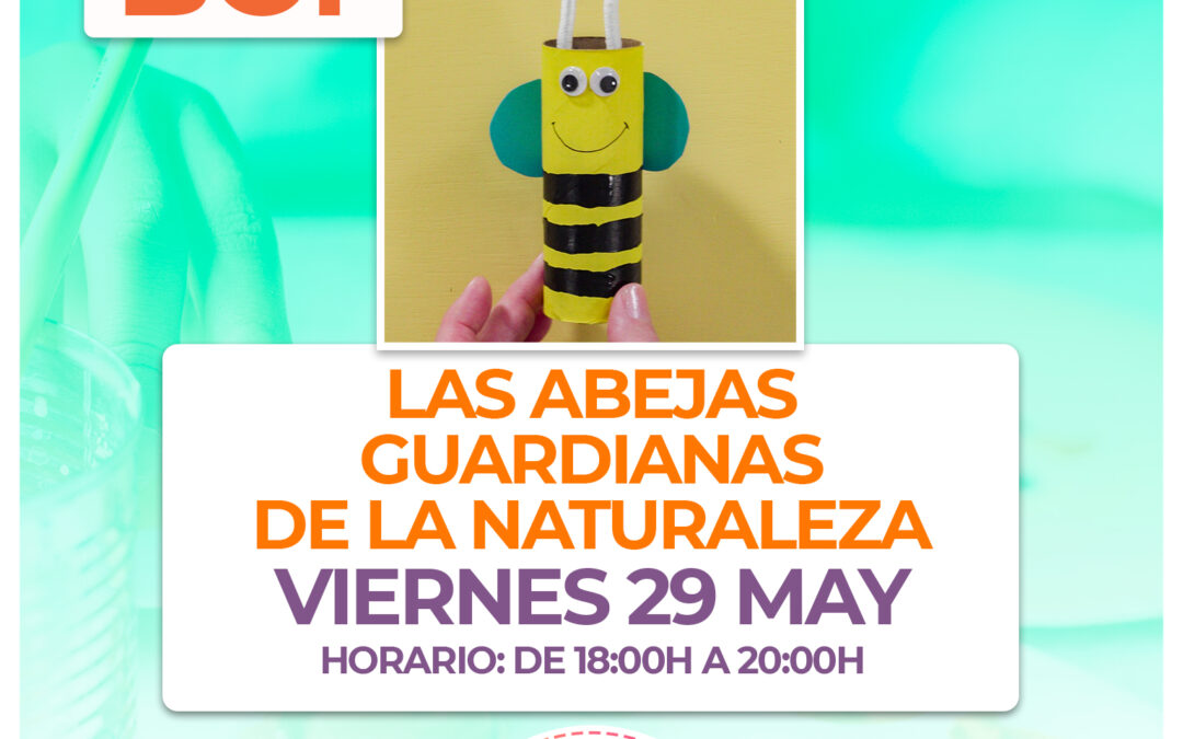 BC1.- Taller abejas guardianas de la naturaleza
