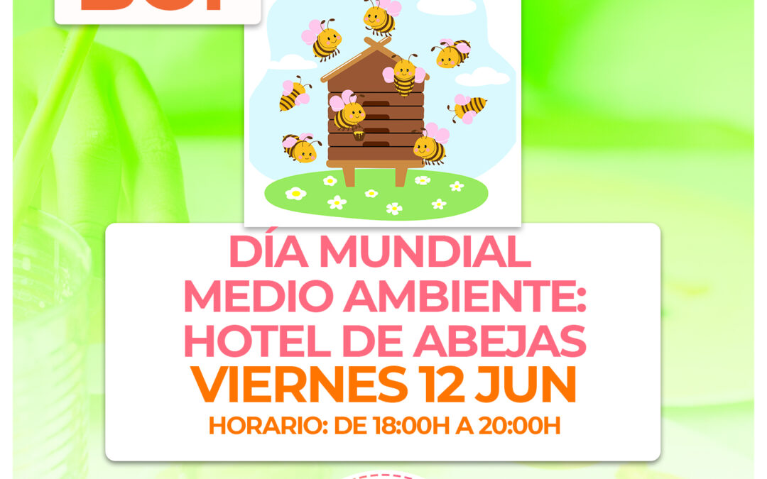 BC1.- Día Mundial del Medioambiente: Hotel de abejas