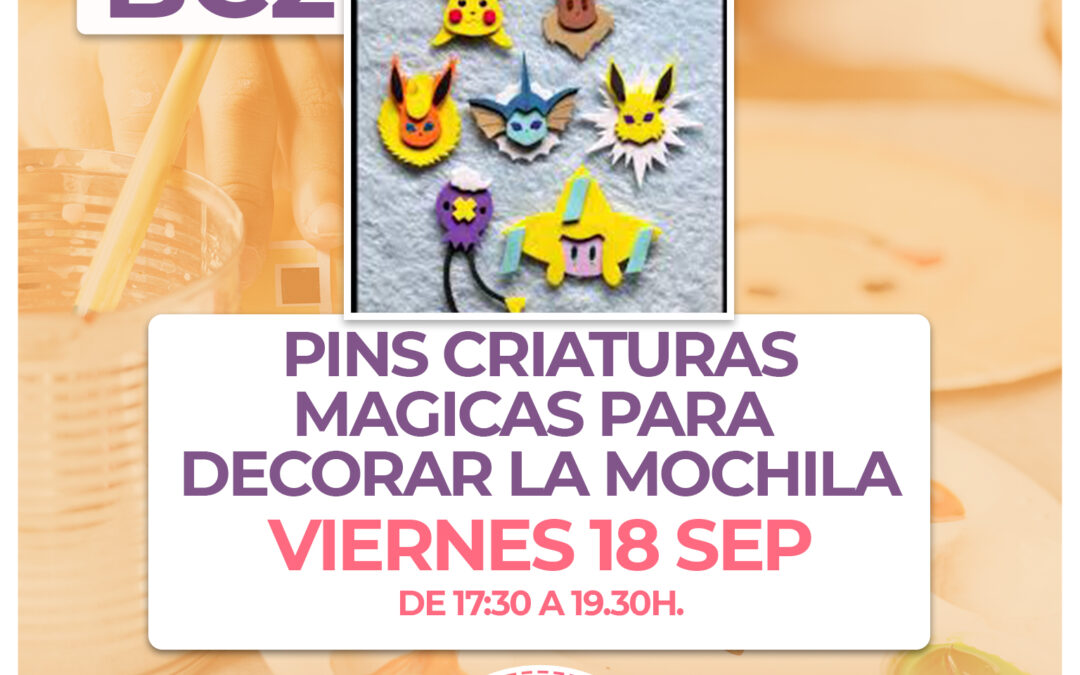 BC2.-Taller pins criaturas mágicas para decorar la mochila